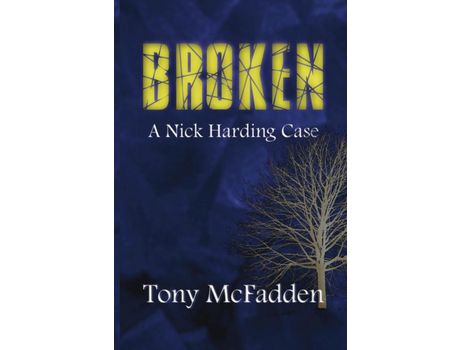Livro Broken: A Nick Harding Case de Tony McFadden ( Inglês )