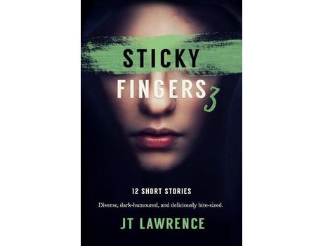 Livro Sticky Fingers 3: More Deliciously Twisted Short Stories de JT Lawrence ( Inglês )