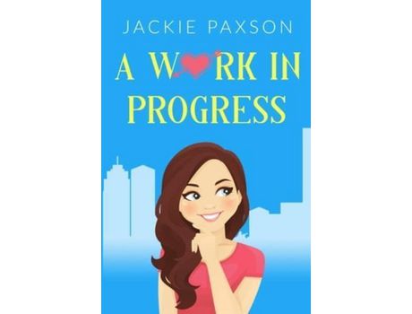 Livro A Work In Progress de Jackie Paxson ( Inglês )