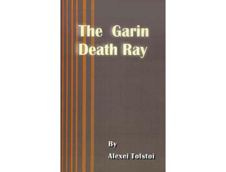 Livro The Garin Death Ray de Alexei Tolstoy ( Inglês )