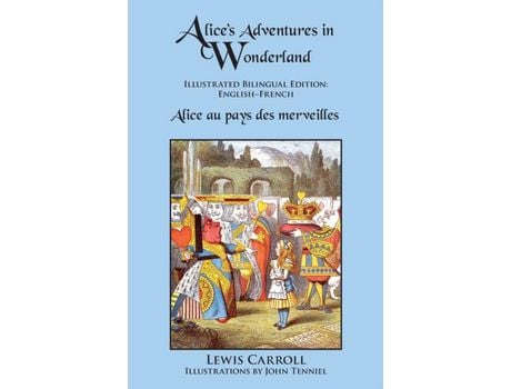 Livro Alice'S Adventures In Wonderland: Illustrated Bilingual Edition: English-French de Lewis Carroll ( Inglês )