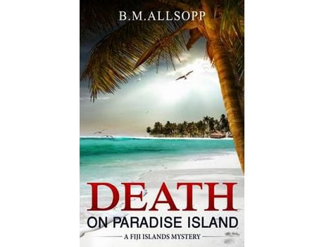 Livro Death On Paradise Island: Fiji Islands Mysteries 1 de B. M. ALLSOPP ( Inglês )