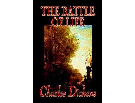 Livro The Battle Of Life By Charles Dickens, Fiction, Classics de Charles Dickens ( Inglês )
