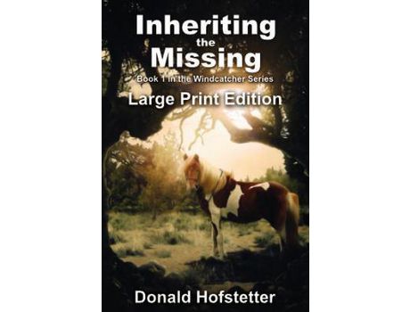 Livro Inheriting The Missing - Large Print de Donald Hofstetter ( Inglês )
