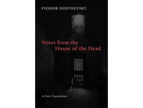 Livro Notes From The House Of The Dead de Fyodor Dostoevsky ( Inglês )