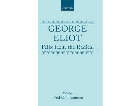Livro Felix Holt, The Radical de George Eliot ( Inglês )
