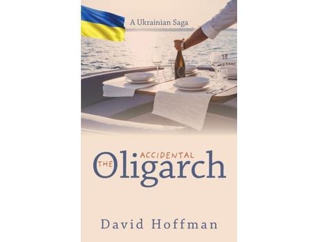 Livro The Accidental Oligarch - A Ukrainian Saga de David Hoffman ( Inglês )