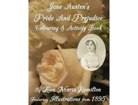 Livro Jane Austen'S Pride And Prejudice Colouring &Amp; Activity Book: Featuring Illustrations From 1895 de Eva Maria Hamilton ( Inglês )