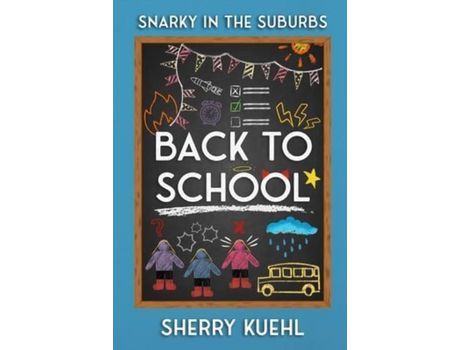 Livro Snarky In The Suburbs: Back To School de Sherry Kuehl ( Inglês )