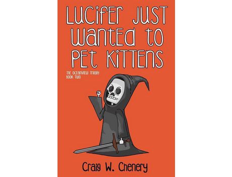Livro Lucifer Just Wanted To Pet Kittens de Craig W. Chenery ( Inglês )