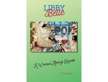 Livro A Woman Always Knows de Libby Belle ( Inglês )
