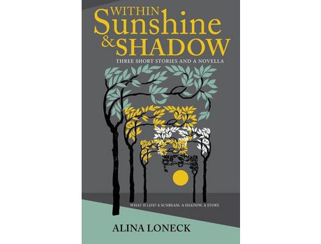 Livro Within Sunshine And Shadow de Alina Loneck ( Inglês )