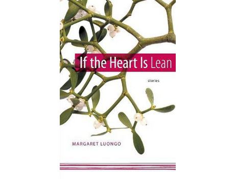 Livro If The Heart Is Lean: Stories de Margaret Luongo ( Inglês )