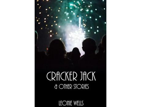 Livro Cracker Jack: And Other Stories de Leonie F Wells ( Inglês )