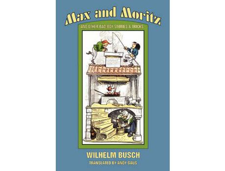 Livro Max And Moritz And Other Bad Boy Tales de Wilhelm Busch ( Inglês )