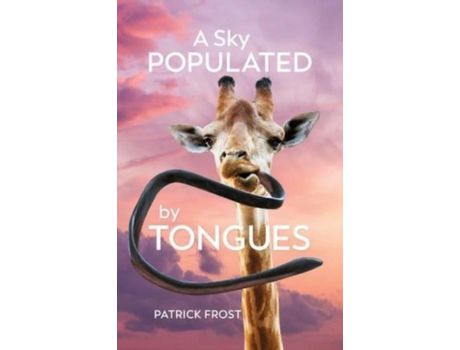 Livro A Sky Populated By Tongues de Patrick Frost ( Inglês )