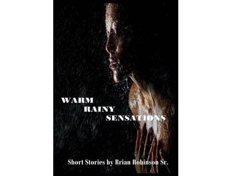 Livro Warm Rainy Sensations de Brian Robinson Sr ( Inglês )