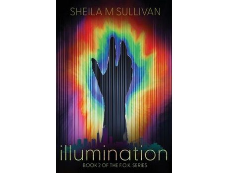 Livro Illumination: Book 2 Of The F.O.K. Series de Sheila M Sullivan ( Inglês )
