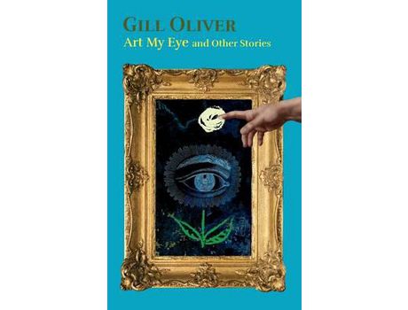 Livro Art My Eye And Other Stories de Gill Oliver ( Inglês )