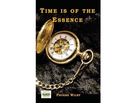 Livro Time Is Of The Essence de Phoebe Wilby ( Inglês )