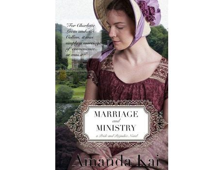 Livro Marriage And Ministry: A Pride And Prejudice Novel de Amanda Kai ( Inglês )