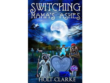 Livro Switching Mama'S Ashes de Holt Clarke ( Inglês )