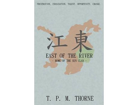 Livro East Of The River: Home Of The Sun Clan de T. P. M. Thorne ( Inglês )