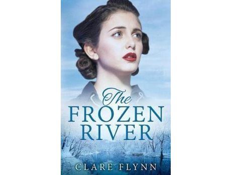 Livro The Frozen River de Clare Flynn ( Inglês )