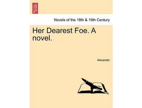 Livro Her Dearest Foe. A Novel. de David Alexander ( Inglês )