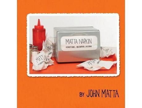 Livro Matta Napkin: A Daily Comic... On A Napkin... In A Book de John Matta ( Inglês )