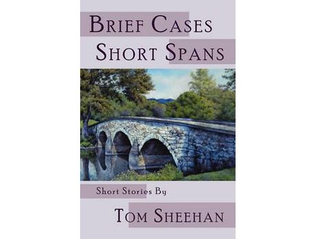 Livro Brief Cases, Short Spans de Tom Sheehan ( Inglês )