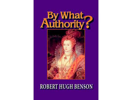 Livro By What Authority? de Robert Benson ( Inglês )