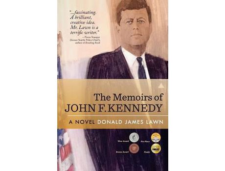 Livro The Memoirs Of John F. Kennedy: A Novel de Donald James Lawn ( Inglês )