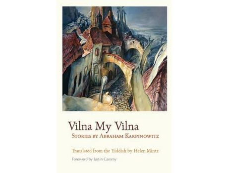 Livro Vilna My Vilna: Stories By Abraham Karpinowitz de Abraham Karpinowitz ( Inglês )
