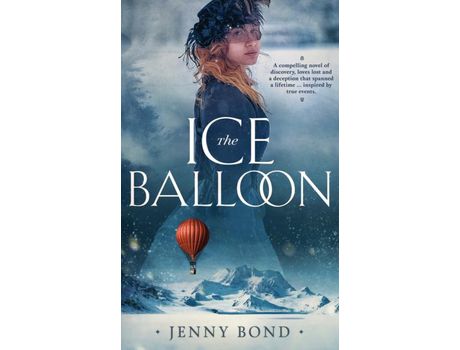 Livro The Ice Balloon de Jenny Bond ( Inglês )