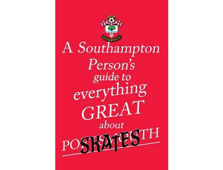 Livro A Southampton Person'S Guide To Everything Great About Portsmouth de Sandy Saint ( Inglês )