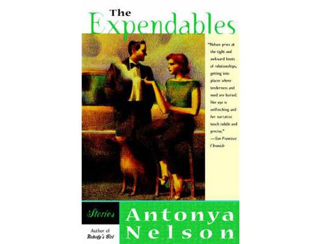 Livro The Expendables: Stories de Antonya Nelson ( Inglês )
