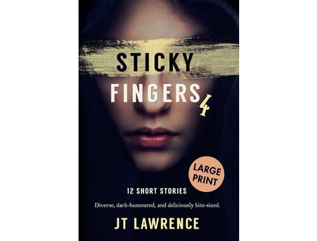 Livro Sticky Fingers 4: 12 Short Stories, Large Print Edition de JT Lawrence ( Inglês )
