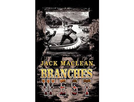 Livro Branches West de Jack MacLean ( Inglês )
