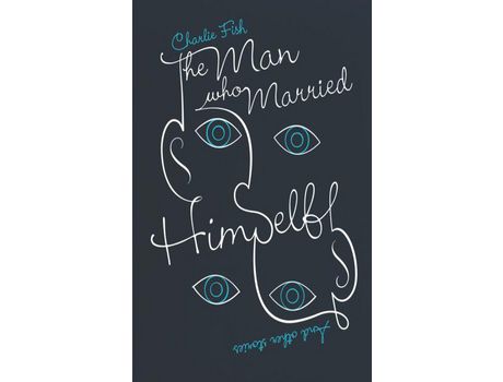 Livro The Man Who Married Himself: And Other Stories de Charlie Fish ( Inglês )