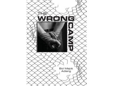 Livro The Wrong Camp de Bol Majok Adiang ( Inglês )