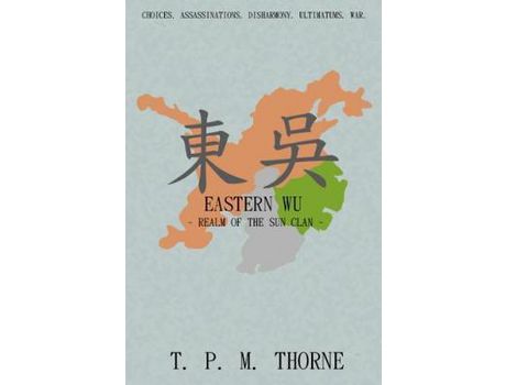 Livro Eastern Wu: Realm Of The Sun Clan de T. P. M. Thorne ( Inglês )