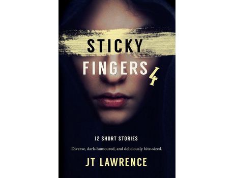 Livro Sticky Fingers 4: A Dozen Deliciously Twisted Short Stories de JT Lawrence ( Inglês )