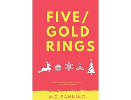 Livro Five Gold Rings: Short Stories For The Holiday Season. Christmas Is Coming. de Mo Fanning ( Inglês )