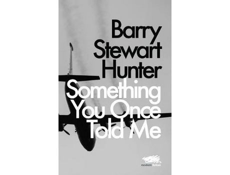 Livro Something You Once Told Me de Barry Stewart Hunter ( Inglês )