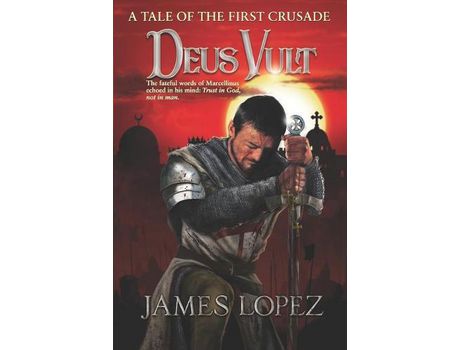Livro Deus Vult: A Tale Of The First Crusade de James Lopez ( Inglês )