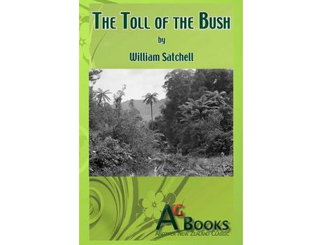Livro The Toll Of The Bush de William Satchell ( Inglês )