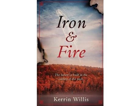 Livro Iron &Amp; Fire de Kerrin Willis ( Inglês )