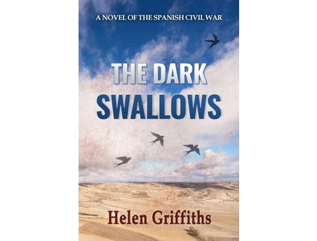 Livro The Dark Swallows:  A Novel Of The Spanish Civil War de Helen Griffiths ( Inglês )