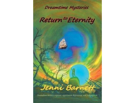 Livro Return To Eternity: Dreamtime Mysteries de Jenni Barnett ( Inglês )